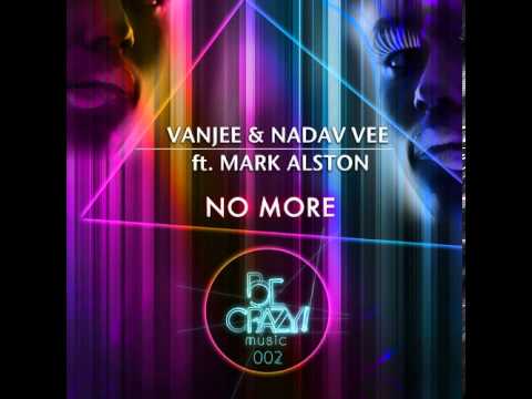 Vanjee & Nadav Vee feat. Mark Alston   No More ( Original ) SC Snip