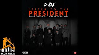 D-Rek - Letter To The President (Prod. Hallway Production) [Thizzler.com Exclusive]