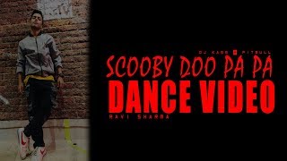 Download lagu Scooby Doo Pa Pa - DJ Kass & Pitbull || Ravi Sharma Choreography mp3 Download lagu Scooby Doo Pa Pa - DJ Kass & Pitbull || Ravi Sharma Choreography mp3