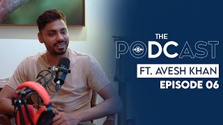 The DC Podcast EP 06 feat Avesh Khan