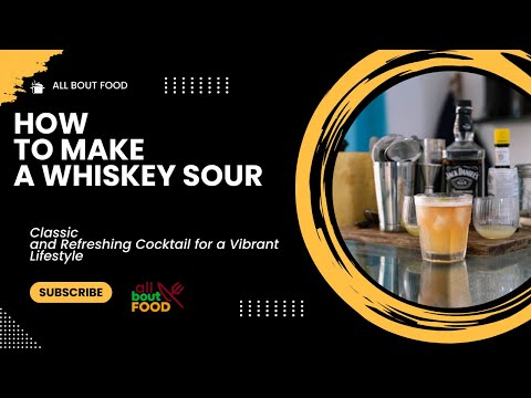 Hot to Make a Whiskey Sour
