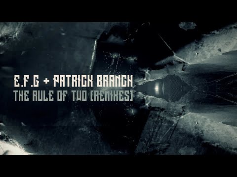 E.F.G. & Patrick Branch - The Rule Of Two (Roysat Remix)