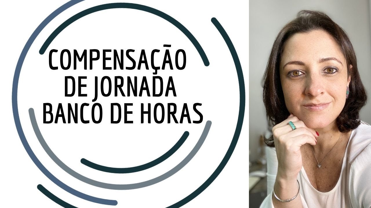 DIREITO DO TRABALHO. Compensação de Jornada e Banco de Horas.