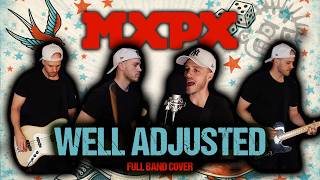 Well Adjusted (MxPx) - Full Band Cover Music Video