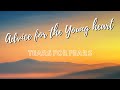 Tears for Fears – Advice for the Young heart ( Lyrics and Video )