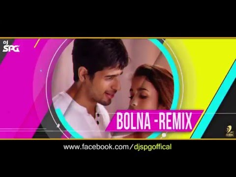 DJ SPG - Bolna - (Kapoor & Son's) - (Remix)