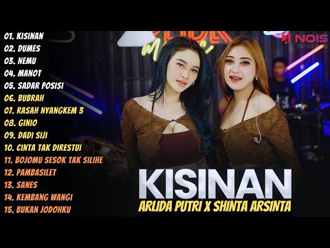 ARLIDA PUTRI FEAT SHINTA ARSINTA -  KISINAN || FULL ALBUM TERBARU 2023