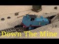 Down The Mine