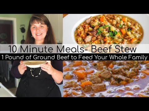 10 Minute Meal- Beef Stew- 1 lb. of Ground Beef