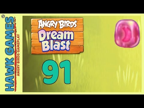 Angry Birds Dream Blast Level 91 - Walkthrough, No Boosters