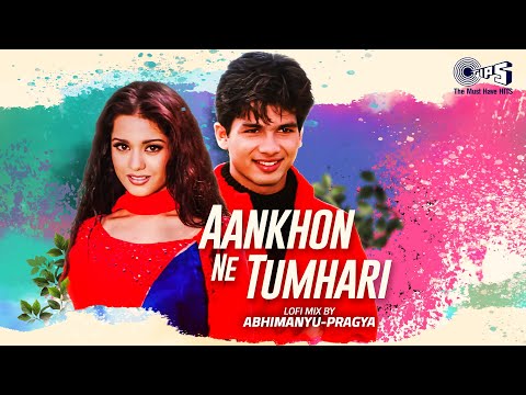 Aankhon Ne Tumhari Lofi Mix | Ishq Vishk | Shahid Kapoor & Amrita|Alka Yagnik, Kumar Sanu,Anu Malik