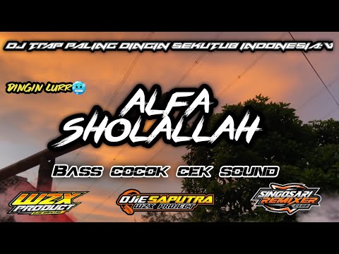 DJ TRAP RELIGI SLOW BASS ALFA SHOLALLAH - BASS GLERR PARAH