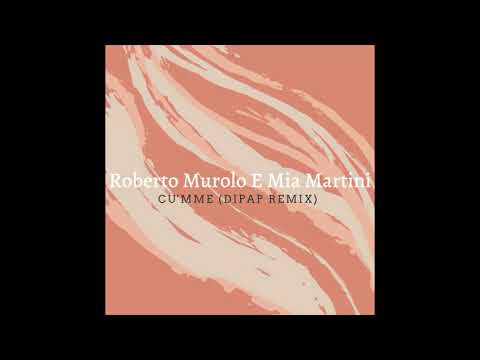 Roberto Murolo E Mia Martini - Cu'mme (DiPap Remix)