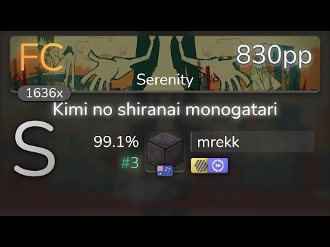 [Live] mrekk | ClariS - Kimi no shiranai monogatari [Serenity] +HDDT 99.1% {#3 830pp FC} - osu!