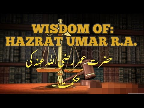 Wisdom of Hazrat umar R A