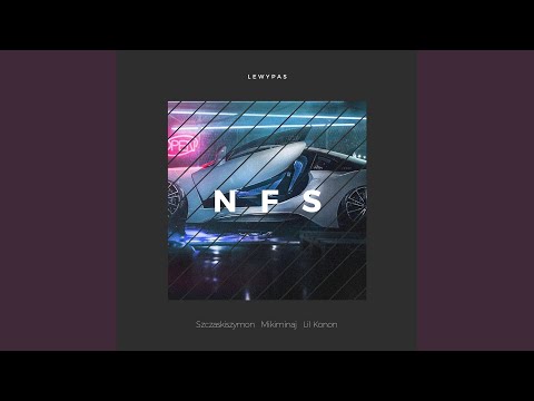 NFS (feat. SzczaskiSzymon, Lil Konon)