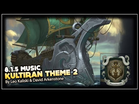 Allied Races KulTiran Theme 2 | Battle for Azeroth Patch 8.1.5 Music