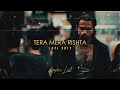 Tera Mera Rishta Purana S L O W E D R E V E R B