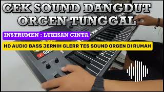 Download lagu Cek Sound Dangdut Orgen Tunggal [ Instrumen LUKISAN CINTA ] HD AUDIO BASS JERNIH mp3