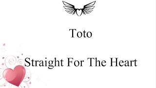 Toto - Straight For The Heart (lyrics)