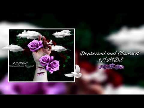 xJMDS - Depressed & Obsessed
