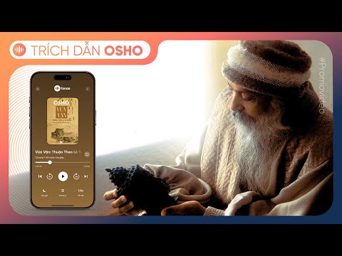 [Trích Dẫn] Vừa Vặn: Thuận Theo Lẽ Tự Nhiên - Một Diễn Giải Tinh Thần Về Trang Tử - Chương 1 | Osho