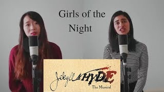Girls of the Night - Jekyll and Hyde (Musical) | Winnie Su Ft. Priyam Balsara (Cover)