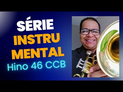 046 CCB Série Instrumental "Grandioso é o nosso Deus" Vildomar Miquilino Trombone