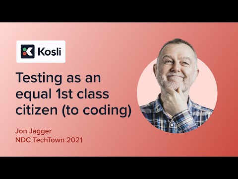 Keynote: Testing as an equal 1st class citizen (to coding) - Jon Jagger - NDC TechTown 2021