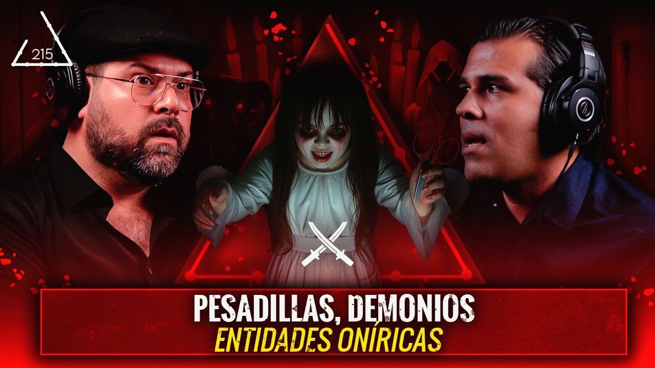 Historias de Pesadilla, Demonios y Entidades Oníricas| Ft. Eli Cavazos | Ep 215