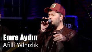 Emre Aydın - Afilli Yalnızlık ( Canlı Performans)