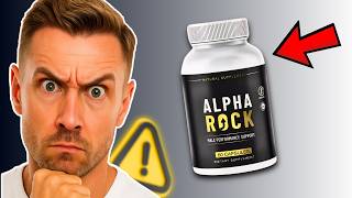 Alpha Rock Supplement Review 2026 - Scam Or Legit??