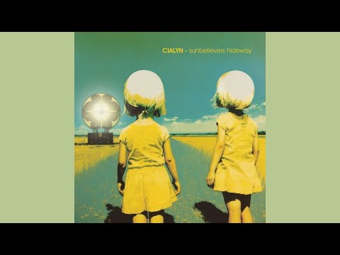 CIALYN – Sunbelievers Hideaway [2024]