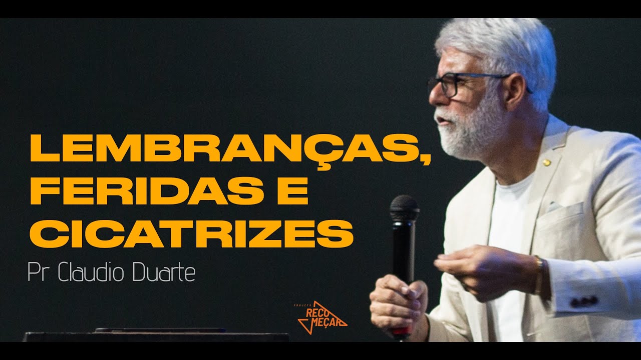 Claudio Duarte | LEMBRANÇAS, FERIDAS E CICATRIZES