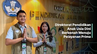 Direktorat Pendidikan Anak Usia Dini Berbenah Menuju Pelayanan Prima