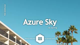 Azure Sky - Spiring | Background Royalty Free Music No Copyright Free Music For Videos | Upbeat