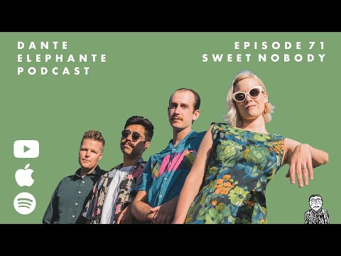 Dante Elephante Podcast - Ep. 71 w/ Sweet Nobody