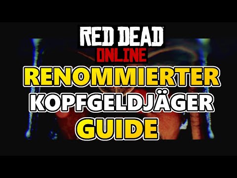 MEHR KOPFGELDJAGDEN!? Renommierter Kopfgeldjäger Guide! - Red Dead Online