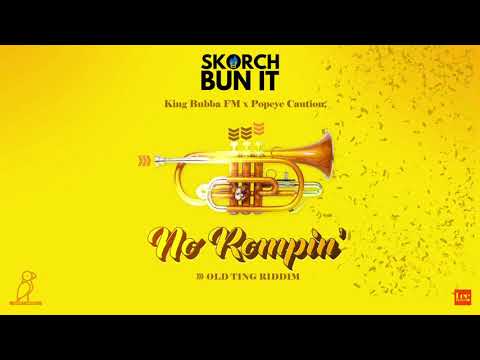 King Bubba FM x Popeye Caution - No Rompin I Like It (Old Ting Riddim) | 2021 Music Release