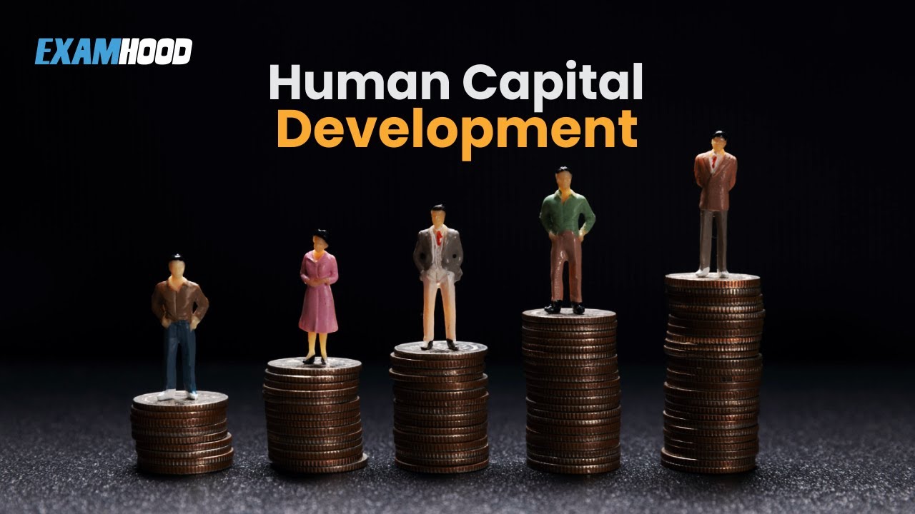 DISCOVER THE CRITICAL ROLE OF HUMAN CAPITAL DEVELOPMENT