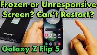 Galaxy Z Flip 5: How to Fix a Frozen or Unresponsive Screen | Can