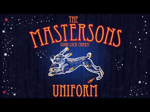 The Mastersons - Uniform [Audio Stream]