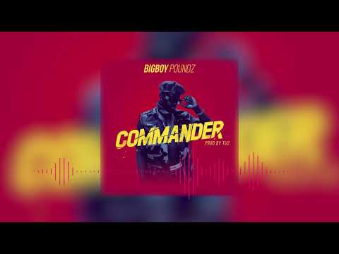 Big Poundz - COMMANDER (Official Audio)