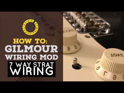 Gilmour Strat Wiring Mod 7 Way Strat Wiring