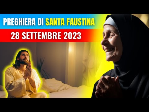 Preghiera di Santa Faustina e Padre Pio 28 SETTEMBRE 2023