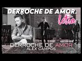 DERROCHE DE AMOR LETRA ALEX CAMPOS HD ...