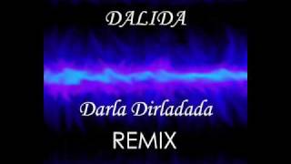 Dalida - Darla Dirladada remix