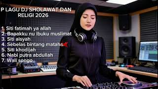 Download lagu TOP VIRAL LAGU DJ SHOLAWAT DAN RELIGI 2026 mp3