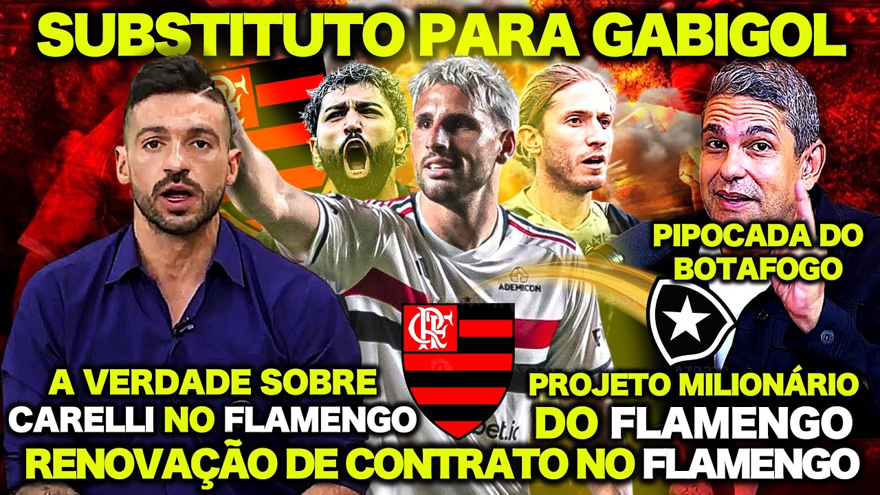 SUBSTITUTO PARA GABIGOL no FLAMENGO ! RENOVAÇÃO de CONTRATO no FLAMENGO ! PIPOCADA do BOTAFOGO! E+