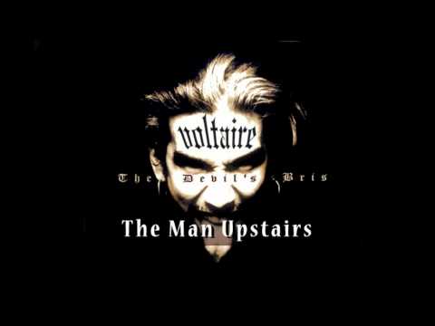 Voltaire - The Man Upstairs OFFICIAL